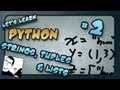 Let's Learn Python - Basics #2 of 8 - Strings, Lists, Tuples and Dictionaries