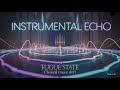 5. Fugue State - Instrumental Echo | Classical Trance Drift