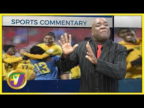 Reggae Girlz '..if Women Gets what they Want...' | TVJ Sports Commentary - July 12 2022