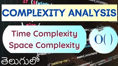 Complexity Analysis in telugu | Time Complexity & Space Complexity in telugu | Vamsi Bhavani