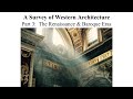 A Survey of Western Architecture Part 3:  The Renaissance & Baroque Eras