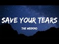 The Weeknd - Save Your Tears (Lyrics)