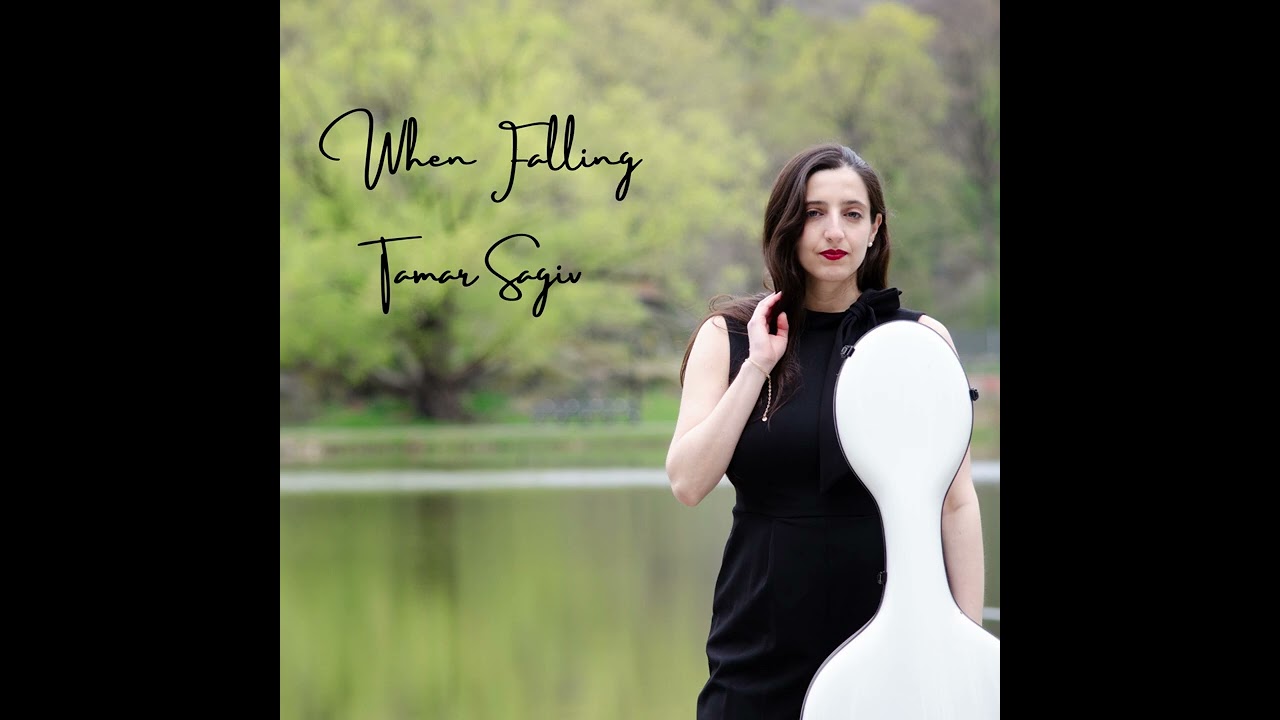 Tamar Sagiv - When Falling for Solo Cello