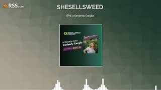 Shesellsweed EPS: 3 Interview with Kimberly Cargile
