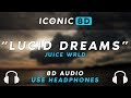 Juice WRLD - Lucid Dreams (8D AUDIO)