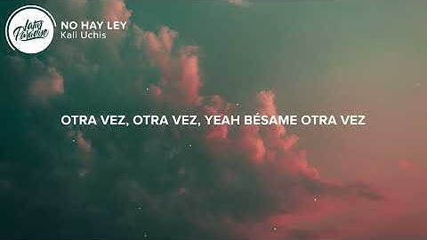 Thumbnail of Kali Uchis - NO HAY LEY (Letra/Lyrics)