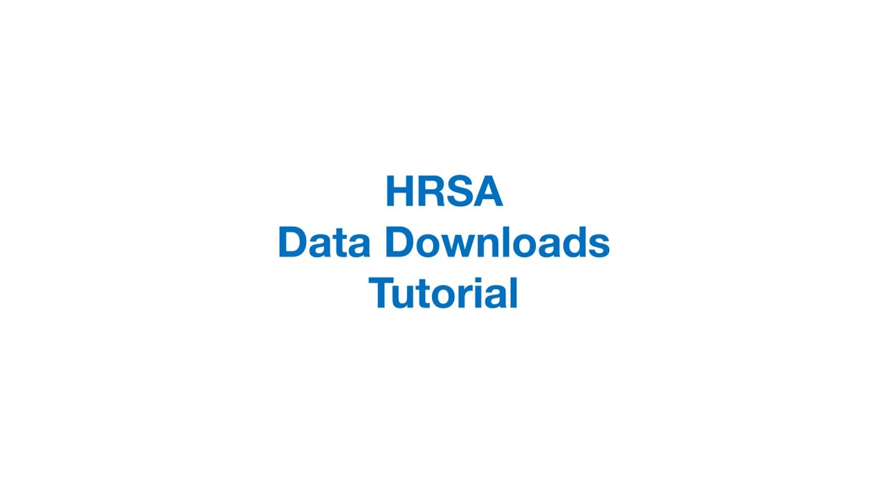 HRSA Data Warehouse: Data Downloads