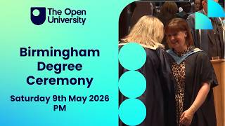 Birmingham Degree Ceremony, Saturday 9th May 2026 PM