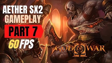 GOD OF WAR - 2 (Part - 7) Walkthrough Gameplay | 60FPS | Aether Sx2-PS2 Emulator