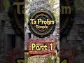 Ta Prohm Temple: Siem Reap, Cambodia Part 1 #temple #cambodia #angkor