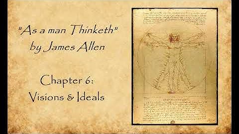 "As a man Thinketh" by James Allen - Chapter 6 (Audiobook)