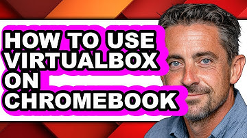 How to Use Virtualbox on Chromebook - Step by Step