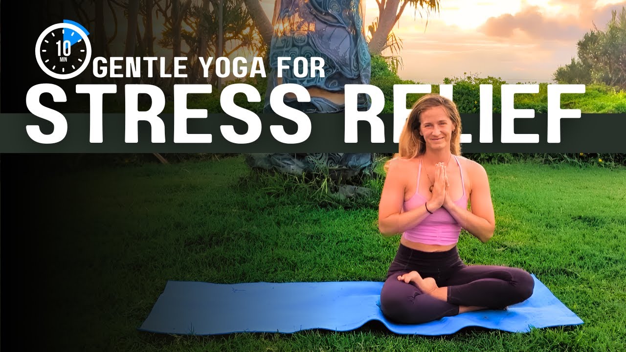 10-Minute Gentle Yoga Flow for Stress Relief - YouTube