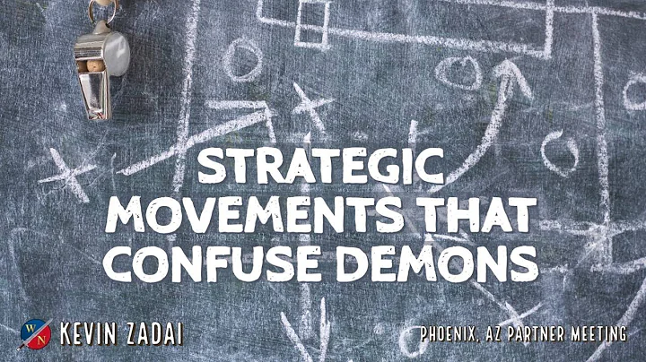 Strategic Movements that Confuse demons - Kevin Za...