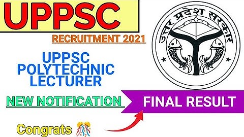 UPPSC POLYTECHNIC LECTURER 2021 EXAM NEW NOTIFICATION || FINAL RESULT || @Railwaysengar