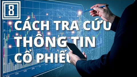 Cách tra cứu thông tin cổ phiếu - Áp dụng cổ phiếu HPG | Kinh nghiệm đầu tư
