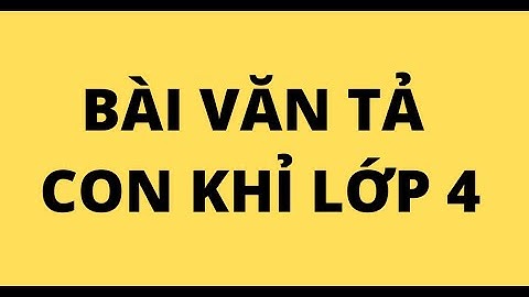 Bài văn tả con vật trong rạp xiếc lớp 4 năm 2024