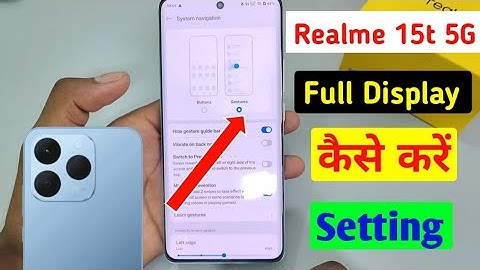 Realme 15t 5g full screen kaise chalaye/how to set full display setting in realme 15t 5g //