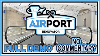 Airport Renovator | Full Demo Playthrough | No Commentary