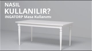 INGATORP Masa Kullanımı