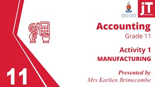 1. Gr 11 Accounting - Manufacturing - Activity 1