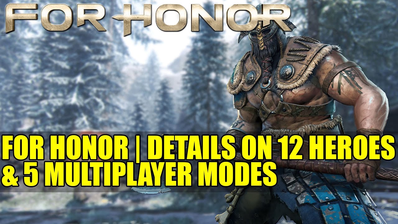 For Honor | Details on 12 Heroes & 5 Multiplayer Modes