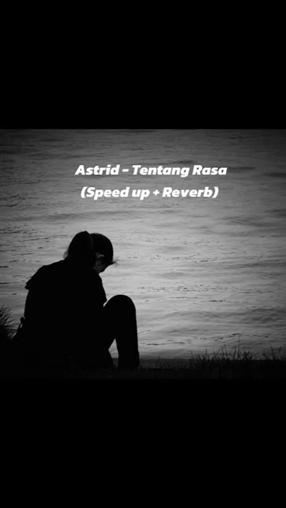 Asrid - Tentang Rasa(speed up Reverb) #music #liriklagu #lyrics #cover #song