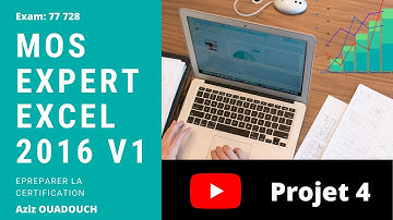 MOS Excel Expert 2016 Exam 77 728 V1 Projet 4