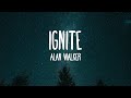 Alan Walker &amp; K-391 - Ignite (Lyrics) ft. Julie Bergan &amp; Seungri