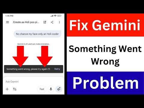 How To Fix Google Gemini Something Went Wrong Please Try Again Later