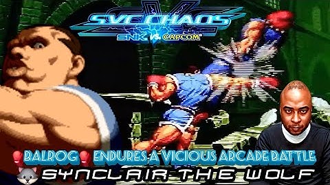 SVC CHAOS | SNK VS. CAPCOM (PS2): 🥊BALROG🥊(SCtheWolf)  ENDURES A VICIOUS ARCADE BATTLE