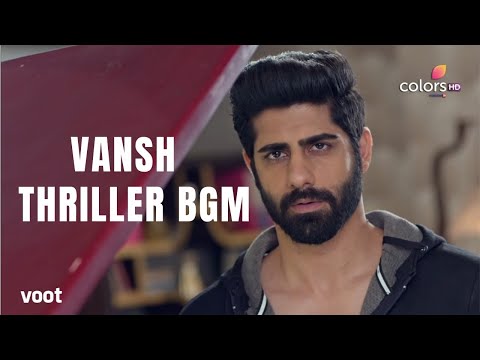 Vansh Thriller BGM Ishq Mein Marjawan 2