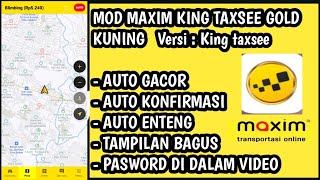 MOD MAXIM TERBARU 2024 AUTO KONFIRMASI (VERSI KING TAXSEE GOLD)