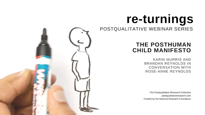 Re-turnings: Posthuman Child Manifesto