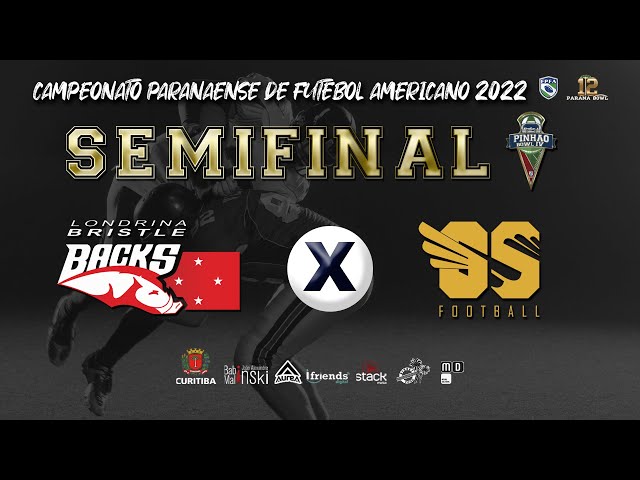 CAMPEONATO PARANAENSE DE FUTEBOL AMERICANO 2022 - SEMIFINAL PINHÃO BOWL -  BRISTLE X SAINTS 