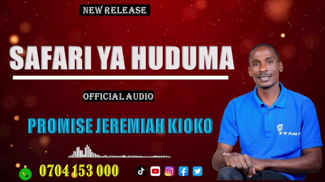 SAFARI YA HUDUMA (OFFICIAL AUDIO) _BY_PROMISE JEREMIAH KIOKO