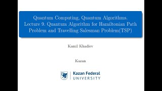 Quantum Computing Lecture 9. Quantum Algorithm for Hamiltonian PathProblem and TSP