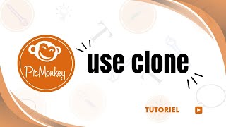 How to use clone in picmonkey