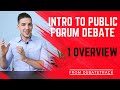 1 Overview of Public Forum - Public Forum Debate Essentials Course