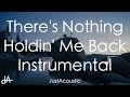 There's Nothing Holdin' Me Back - Shawn Mendes (Acoustic Instrumental)