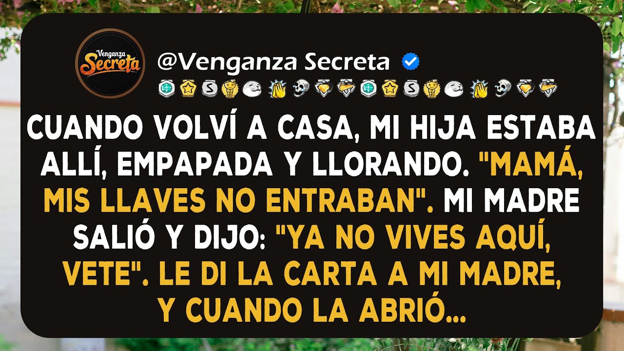 Cuando volví a casa, mi hija estaba allí, empapada y llorando...