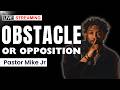 Move Different: Obstacles or Opposition? Discern the Fight | Powerful Message by Pastor Mike Jr