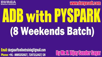 ADB with PYSPARK (8 Weekends Batch) tutorials || by Mr. N. Vijay Sunder Sagar On 01-09-2024 @4PM IST