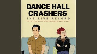 Dance Hall Crashers / The Live Record: Witless Banter & 25 Mildly
