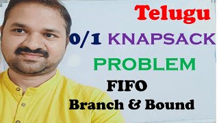 DAA in Telugu || 0/1 Knapsack Problem using FIFO  Branch and Bound  in Telugu