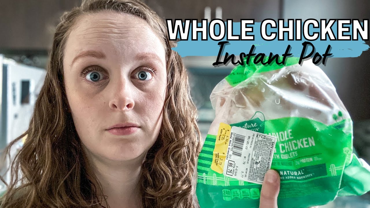 How to Cook a WHOLE CHICKEN in an Instant Pot Whole Chicken Dinner