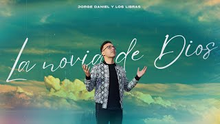 Jorge Daniel y Los Libras - La Novia de Dios (Videoliryc)