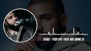 Drake - Push Ups drop and gimme 50