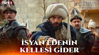 Asiliğin Karşısında Ne Af Ne Merhamet, İlla Kudret - Mehmed: Fetihler Sultanı