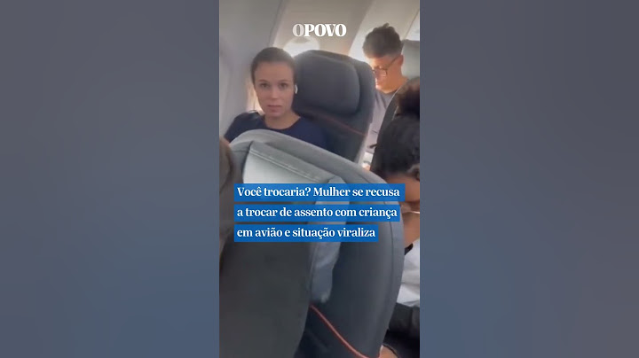 Mulher se recusa a trocar de assento com criança em avião e situação viraliza #noticias
